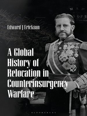 cover image of A Global History of Relocation in Counterinsurgency Warfare